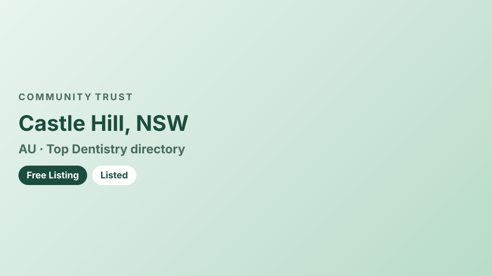 Castle Hill Dental Care — community trust
